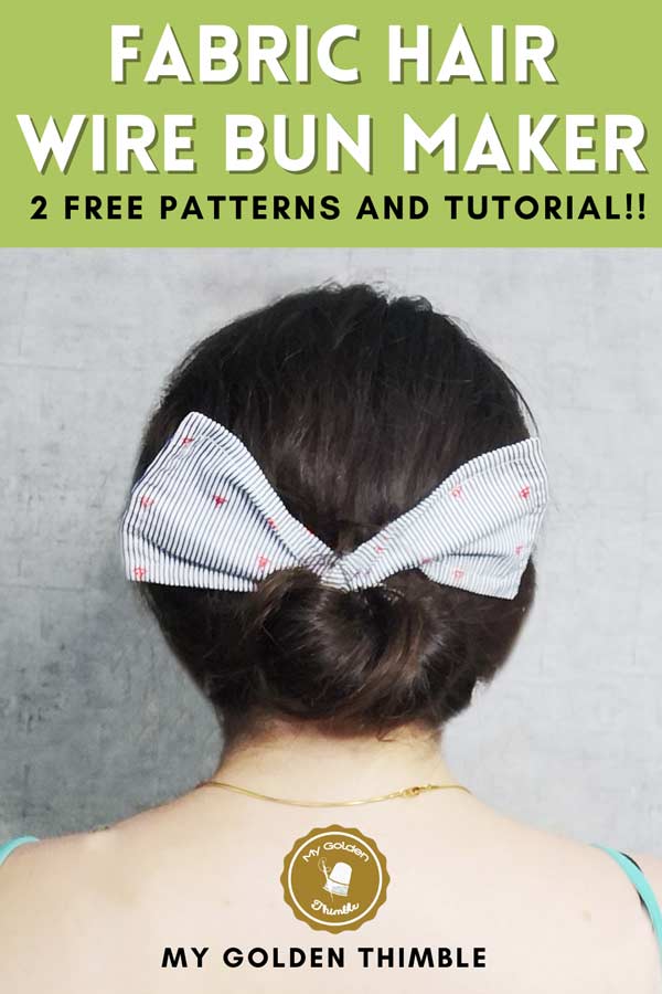 Fabric Wire Hair Bun Maker DIY. Free 2 Patterns and Easy Tutorial